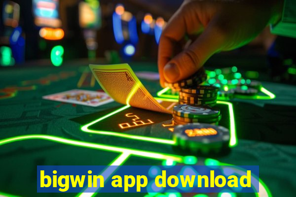 bigwin app download